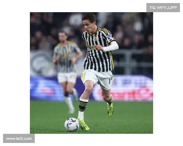 尤文图斯新星的成长之路 从赛场经验看未来潜力的无限可能